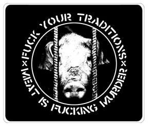 Fuck Your Traditions Meat Is Fucking Murder Mousepad