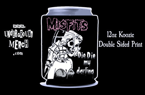 Misfits Die Die My Darling 12oz Koozie